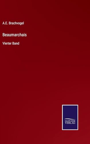 Beaumarchais: Vierter Band (German Edition)