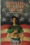 Orchard Books - Nothing but the Truth: A Documentary Novel