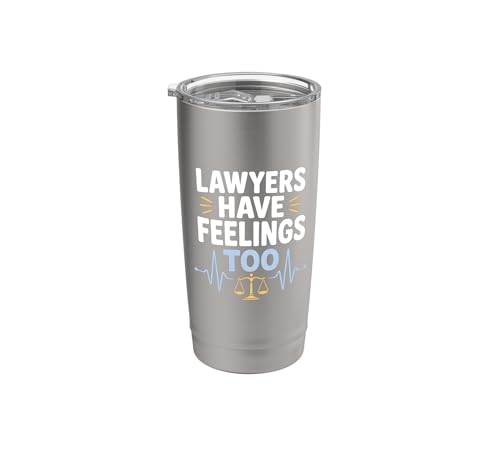 Lawyers Have Feelings Too Lawyer Parent Humor Stainless Steel Insulated Tumbler