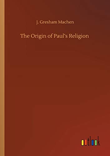 The Origin of Paul's Religion