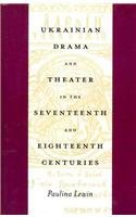 Ukrainian Drama and Theater in the Seventeenth and Eighteenth Centuries (Monograph) 189486509X Book Cover