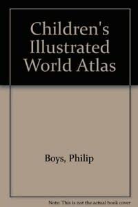 Amazon | Children's Illustrated World Atlas | Boys, Philip | Reference