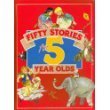 Fifty Stories for 5 Year Olds 083173275X Book Cover