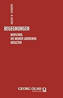 Deutsch-Judische Geschichte Durch Drei Jahrhunderte. Ausgewahlte Schriften in Zehn Banden: Erganzungsband 3. Begegnungen. Menschen, Die Meinen Lebensweg Kreuzten 3487163764 Book Cover