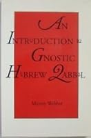 An Introduction to Gnostic Hebrew Qabbal 0969944608 Book Cover