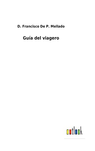 Guía del viagero (Spanish Edition)