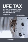 UFE TAX A Guide to Understanding the Basics of Canadian Income Taxation 0779828178 Book Cover