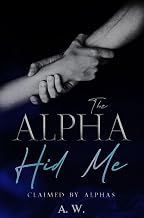 A Complete Series Guide to Audiobook The Alpha Hid Me (Claimed by Alphas book 5) 2026 Edition High Quality Trending Title