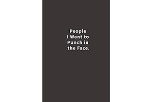 People I Want to Punch in the Face Notebook: Capture Your Office Grudges