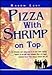 Pizza with Shrimp on Top: A Play