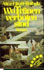  Wo Tränen verboten sind: Roman der Wandlungen
