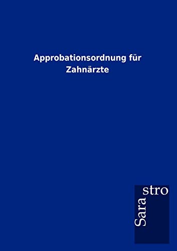 Approbationsordnung Fur Zahn Rzte (German Edition)