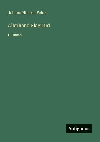 Allerhand Slag Lüd: II. Band (German Edition)