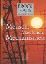 brockhaus naturwissenschaft und technik online  Brockhaus Mensch, Natur, Technik, Mensch, Maschinen, Mechanismen