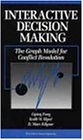 Interactive Decision Making: The Graph Model for Conflict Resolution (Wiley Series in Systems Engineering and Management)