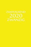 zweitausend zwanzig 2020: Arbeitsplaner 2020 A5 Gelb (German Edition)
