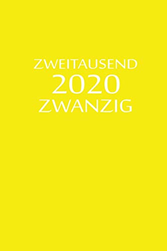 zweitausend zwanzig 2020: Arbeitsplaner 2020 A5 Gelb (German Edition)