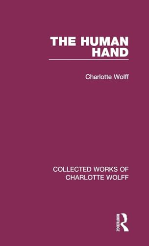 The Human Hand (Collected Works of Charlotte Wolff)