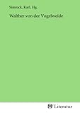 Walther von der Vogelweide - Karl Simrock 