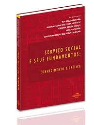 SERVICO SOCIAL E SEUS FUNDAMENTOS - CONHECIMENTO E