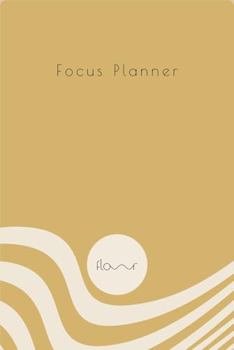 FLOWR Focus Planner: Premium Minimalist 90-Day Productivity System with Now–Next–Later, Top 3, Energy Battery, Pomodoro & Habit Tracker (3-Month, Undated) (FLOWR Focus System)