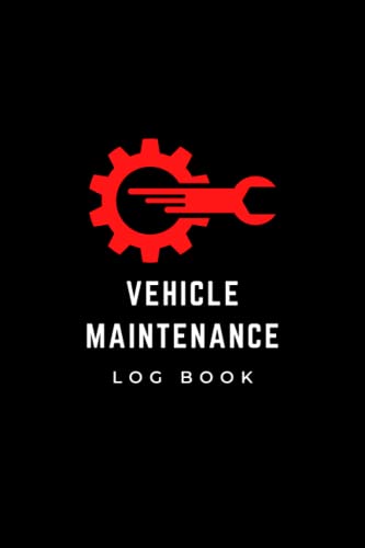 Vehicle Maintenance Log Book: Track and Record Service, Repairs, and