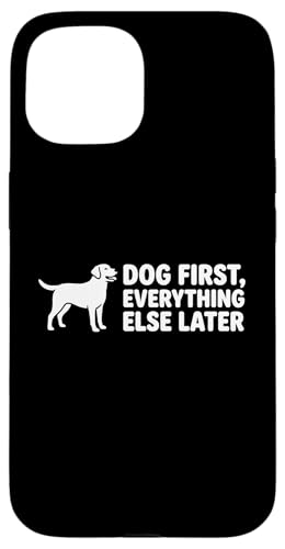Dog First Everything Else Later Funny Dog Lover �O���t�B�b�NT�V���c �X�}�z�P�[�X iPhone 15 �p