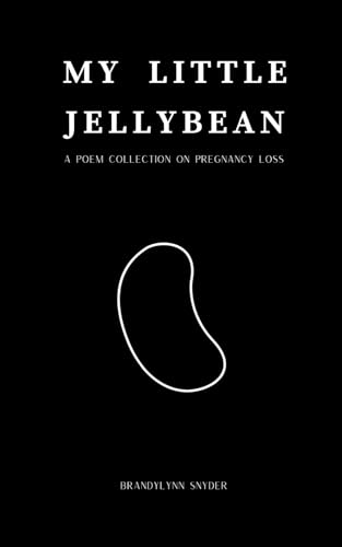 Image of My Little Jellybean: a poem collection on pregnancy loss