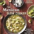 Hardcover Mexican Slow Cooker by Deborah Schneider (2014) Hardcover Book
