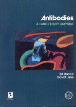 ANTIBODIES: A LABORATORY MANUAL      Paperback
