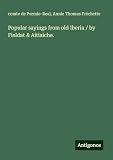 Popular sayings from old Iberia / by Fieldat & Aitiaiche.