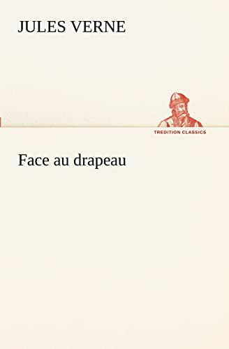Face au drapeau (French Edition)
