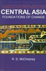 Central Asia: Foundations of Change (Leon B. Poullada Memorial Lecture Series) 0878500774 Book Cover
