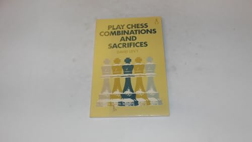 Play Chess: Combinations and Sacrifices (Oxford... 0192175890 Book Cover