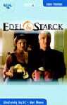 Edel & Starck, Und ewig lockt - der Mann