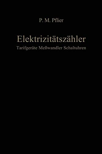 Preisvergleich Produktbild Elektrizitätszähler. Tarifgeräte, Meßwandler, Schaltuhren: Ein Buch Für Zählerfachleute (German Edition)