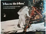 Paperback Man on the Moon: A Picture Chronology of Man in Space Exploration (Collector's Edition) Book