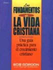 Fundamentos de La Vida Cristiana, Los: The Foundations of Christian Living (Spanish Edition)