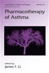 Pharmacotherapy of Asthma (Lung Biology in Health and Disease)