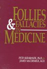 Follies &amp; Fallacies in Medicine
