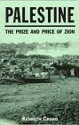 Palestine: The Prize and Price of Zion 0304700754 Book Cover
