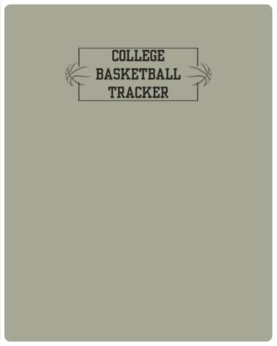 College Basketball Tracker: Sports Journal for Score Log, Bracket Prep, Tournament Insights