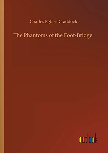 The Phantoms of the Foot-Bridge