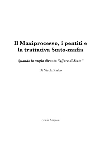 Il Maxiprocesso, I Pentiti E La Trattativa Stato-Mafia - 2