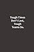 Tough Times Don't Last, Tough Teams Do.: Lined notebook
