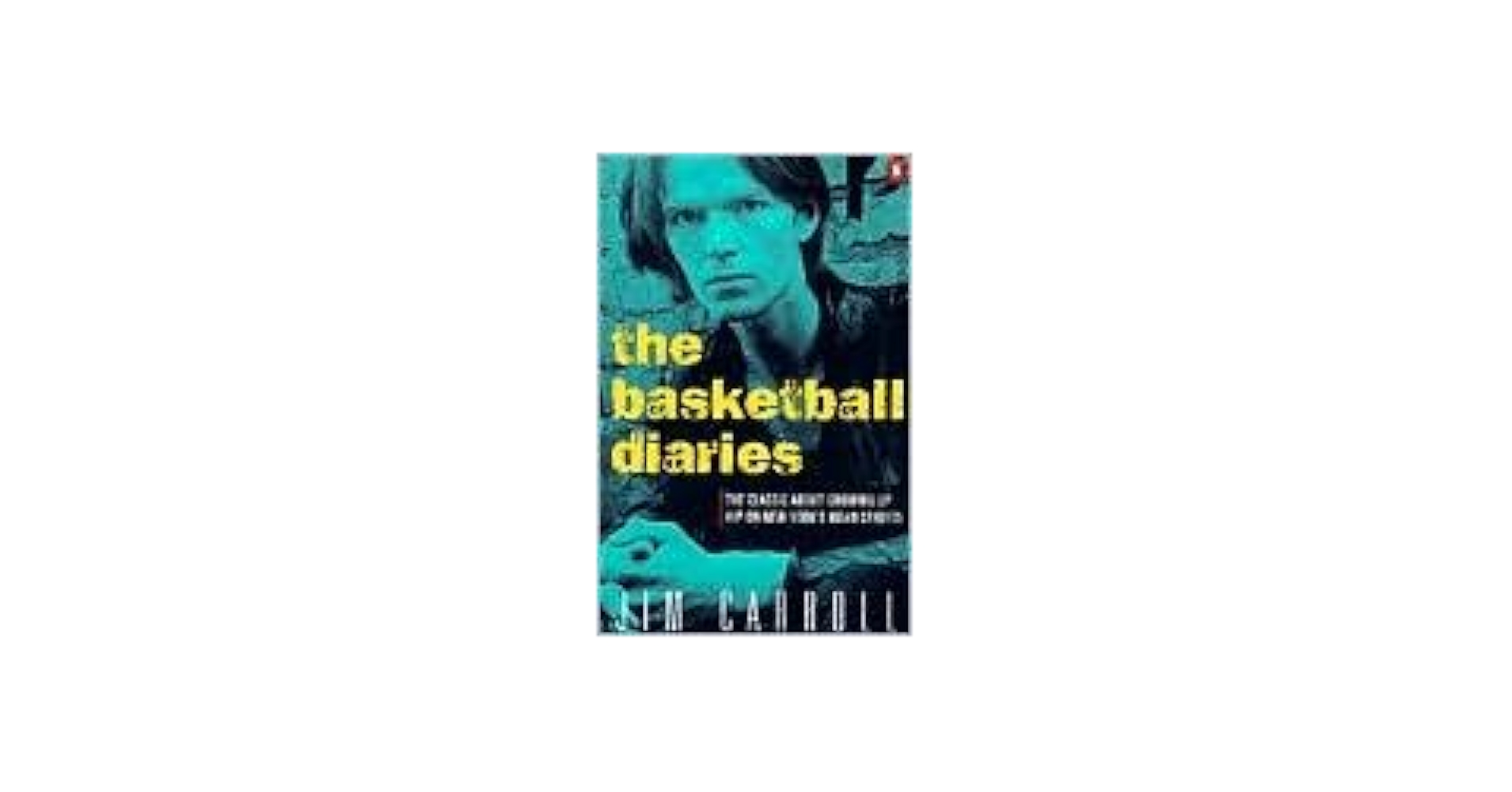The Basketball Diaries マンハッタン少年日記 ジムキャロル The Basketball Diaries [Paperback]: JimCarroll
