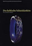  Das keltische Schatzkästlein: Schmuck als Zier und Zeichen (Glanzlichter aus dem Bernischen Historischen Museum)