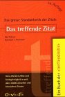 Das treffende Zitat: Gedankengut aus drei Jahrtausenden und fünf Kontinenten 3722561205 Book Cover