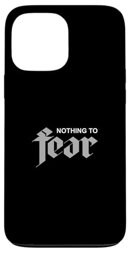 O[ J[ Nothing To Fear O[ OtBbN X}zP[X iPhone 13 Pro Max p