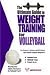 The Ultimate Guide To Weight Training For Volleyball (Ultimate Guide to Weight Training: Volleyball)